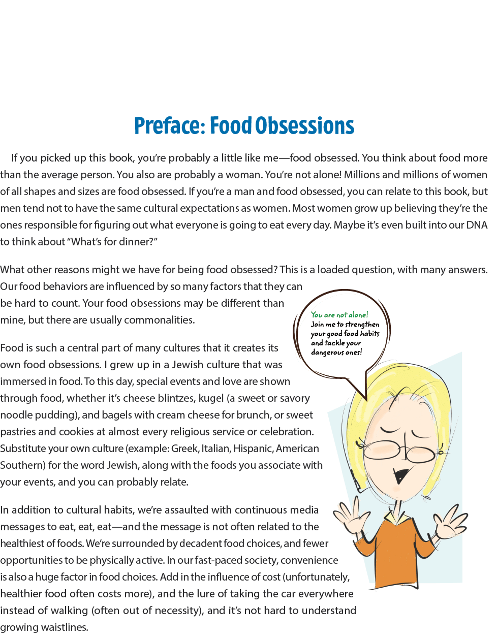 Preface: Food Obsessions If you picked up this book, you’re probably a little like me—food obsessed. You think about...