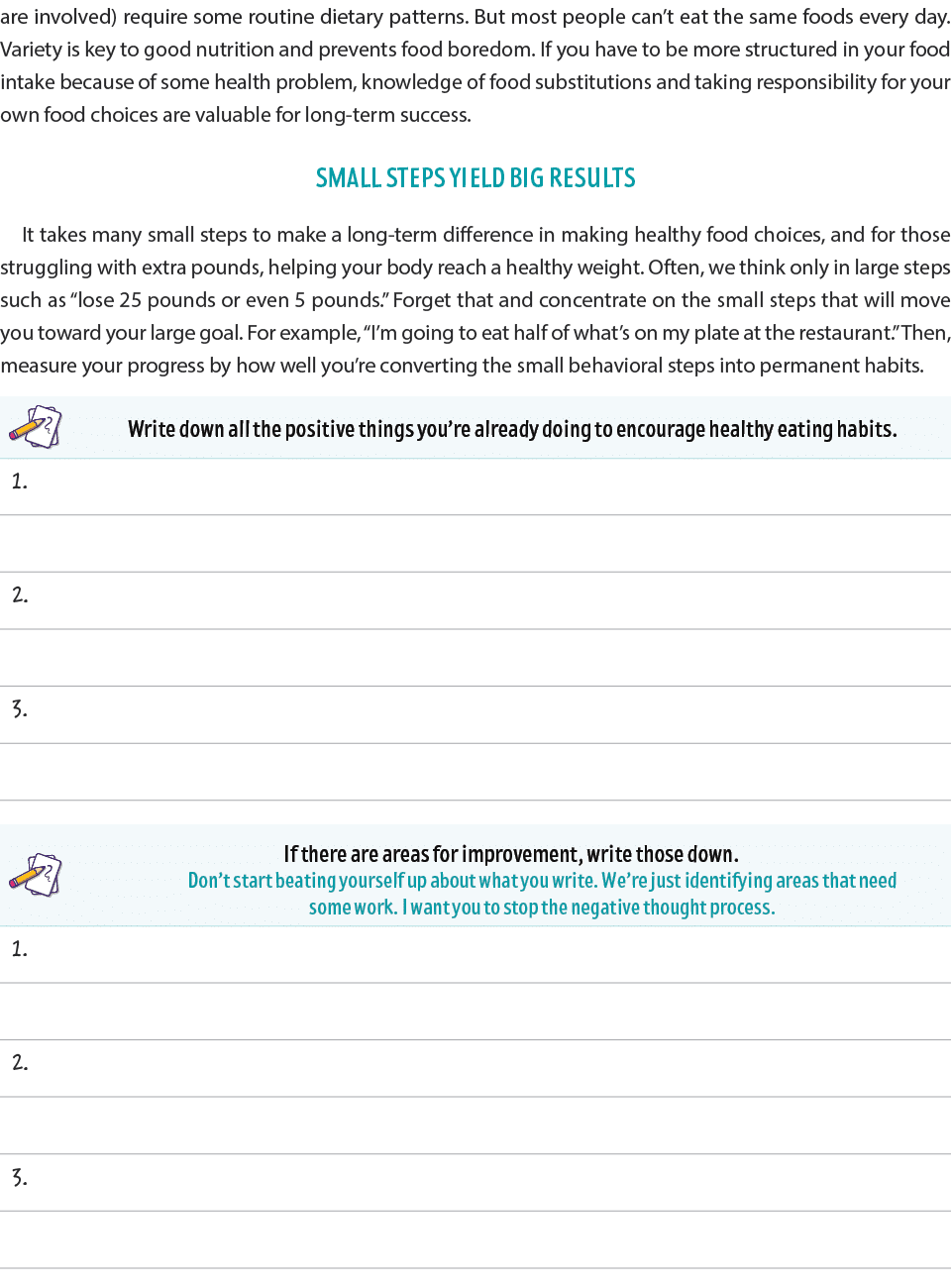 are involved) require some routine dietary patterns. But most people can’t eat the same foods every day. Variety is k...